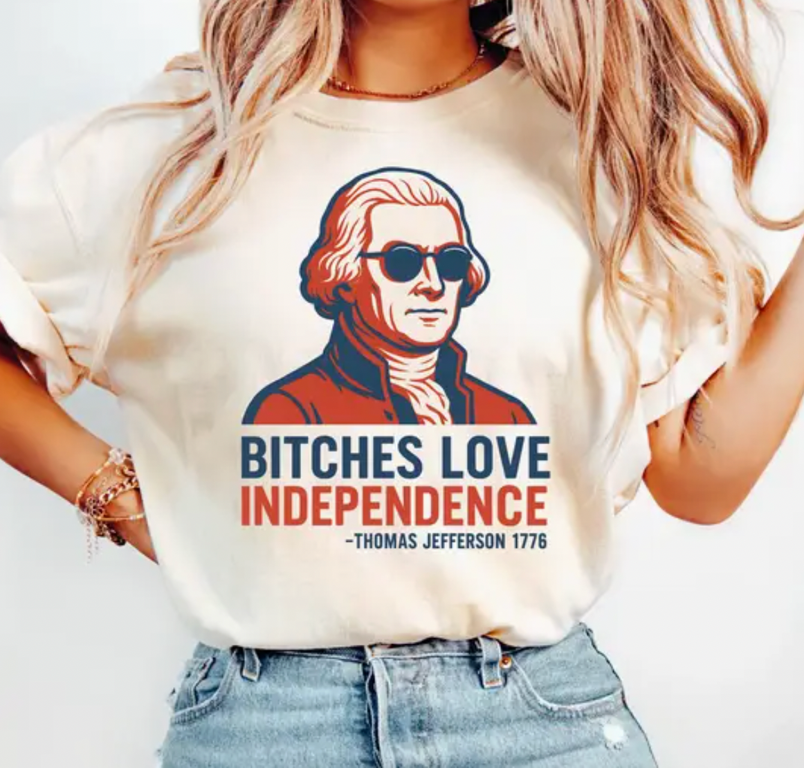 B*tches Love Independence Tee